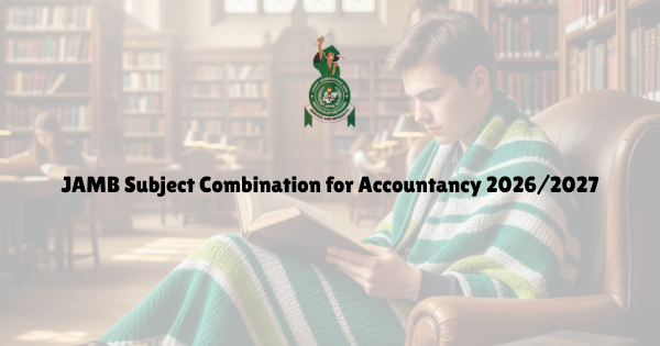 JAMB Subject Combination for Accountancy 20262027