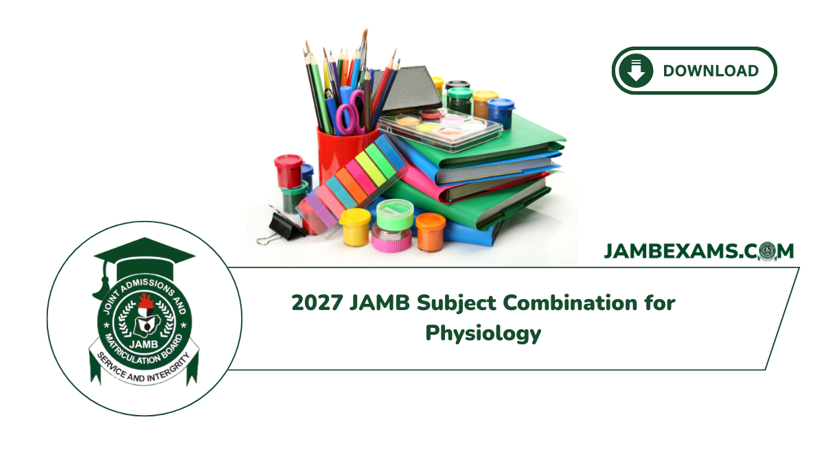 2027 JAMB Subject Combination for Physiology