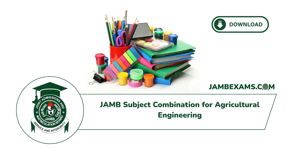 JAMB 2027 2 JAMB Subject Combination for Agricultural Engineering