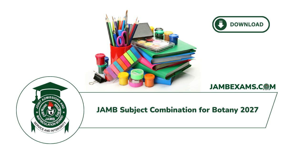 JAMB Subject Combination for Botany 2027