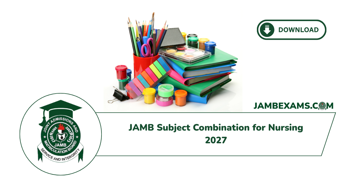 JAMB Subject Combination for Nursing 2027