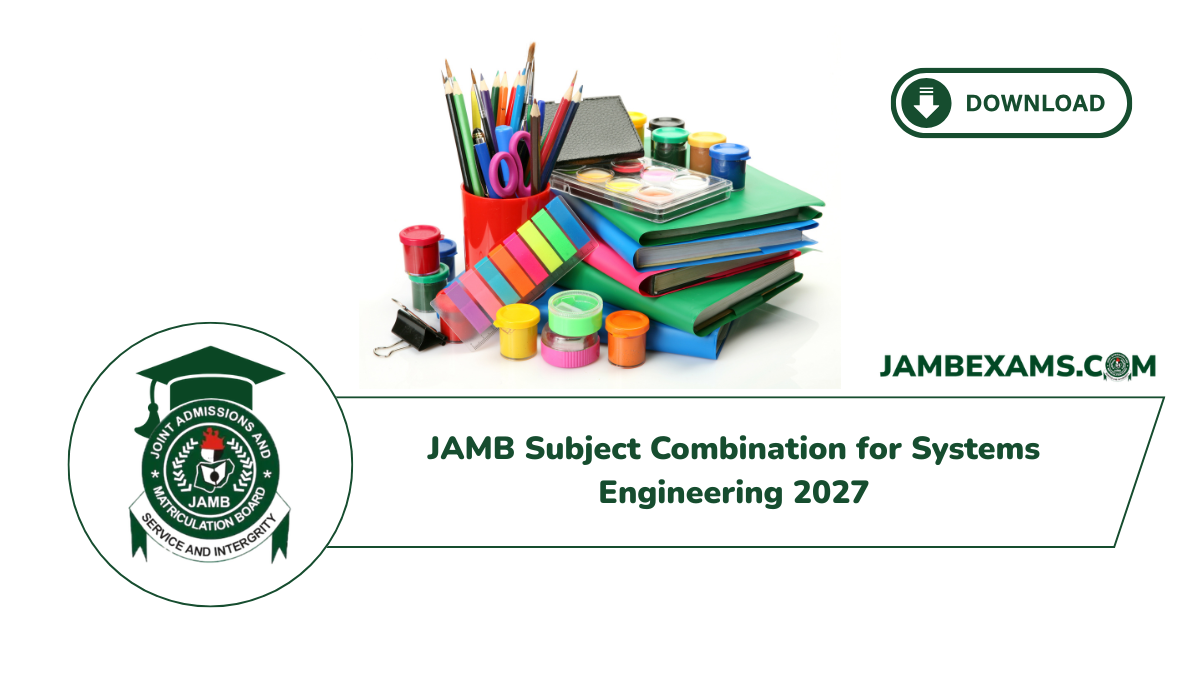 JAMB 2027 6 JAMB Subject Combination for Systems Engineering 2027