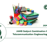 JAMB Subject Combination for Telecommunication Engineering 2027