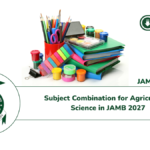 Subject Combination for Agricultural Science in JAMB 2027