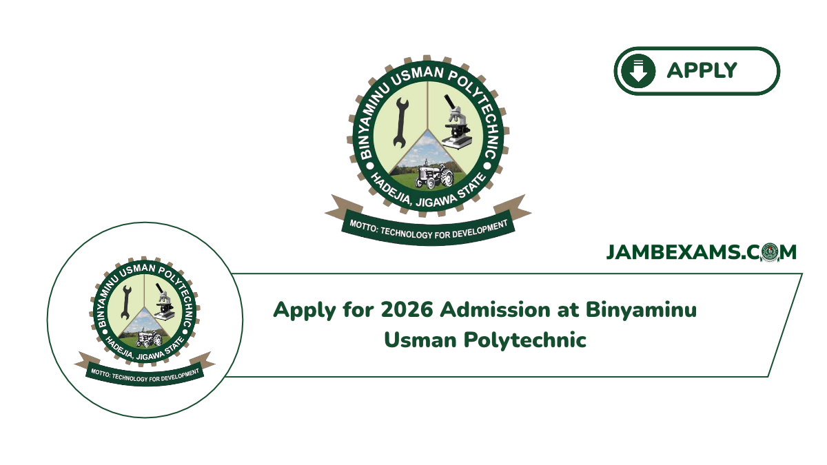 JAMB 2027 6 Apply for 2026 Admission at Binyaminu Usman Polytechnic