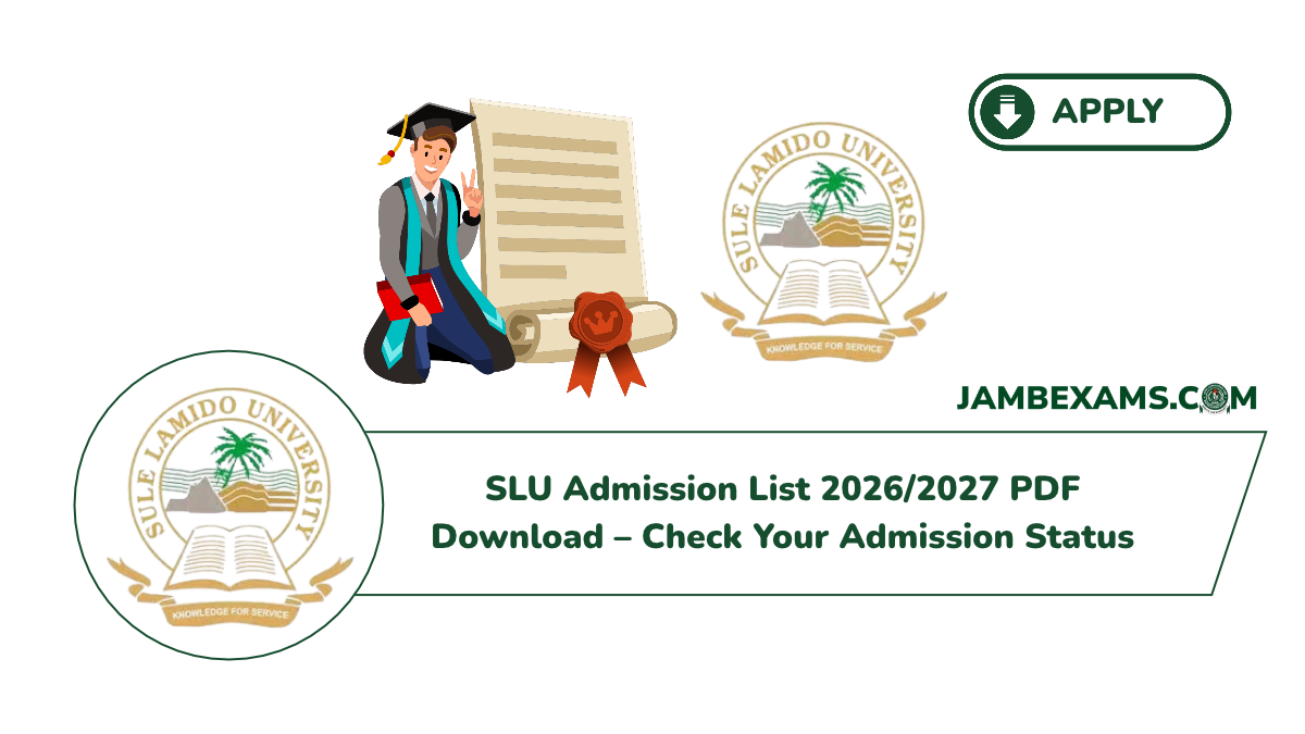 JAMB 2027 2 SLU Admission List 2026/2027 PDF Download – Check Your Admission Status